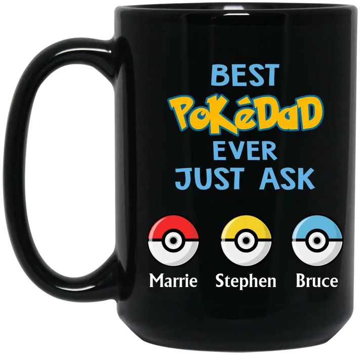 Best Pokedad Ever Just Ask - Father's Day Personalized Gifts Custom Pokeball Mug for Dad, Husband