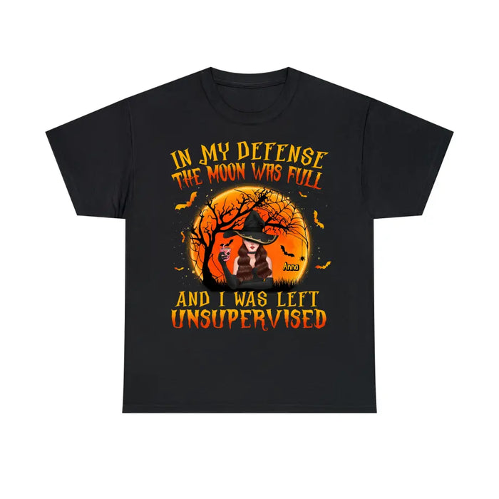 In My Defense The Moon Was Full - Personalized Halloween Gifts Custom Shirt for Her for Witches