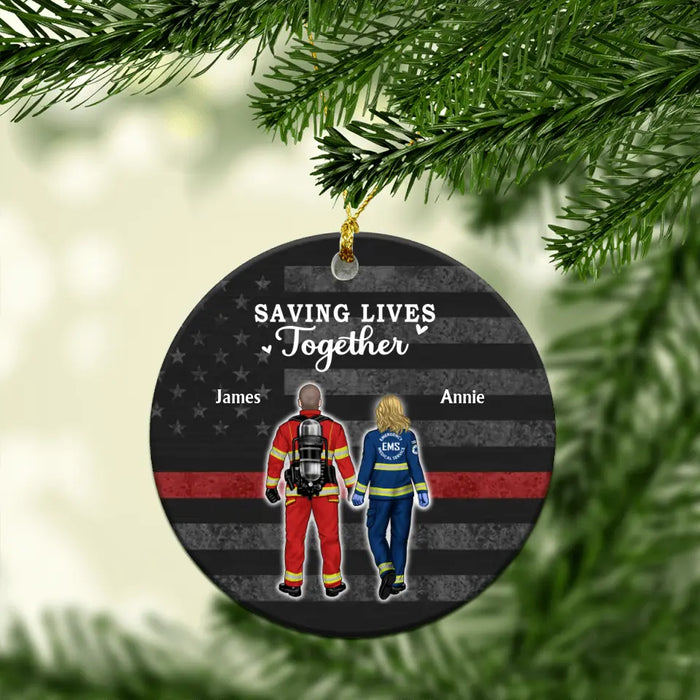 Saving Lives Together Firefighter/EMS/Nurse/Police Officer/Military- Personalized Ornament, Gift For Couple, Best Friends