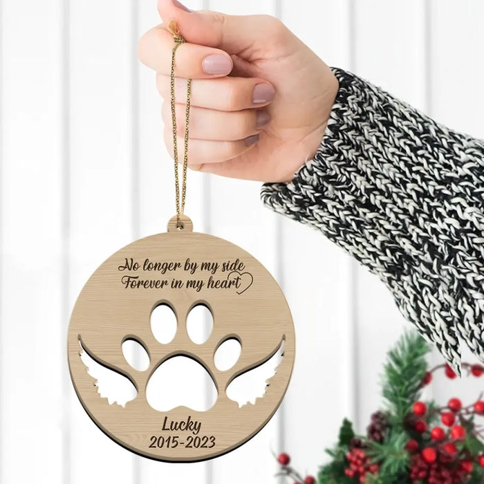 No Longer By My Side But Forever In My Heart - Personalized Gifts Custom Wooden Ornament For Pet Lovers For Loss of Pet, Pet Loss Sympathy Gifts