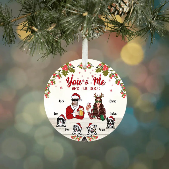 You And Me And The Dogs - Personalized Christmas Gifts Custom Ornament For Couples, Dog Lovers