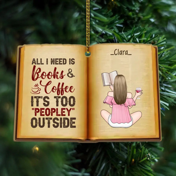All I Need Is Books And Coffee - Personalized Gifts Custom Wooden Ornament For Her, Book Lovers