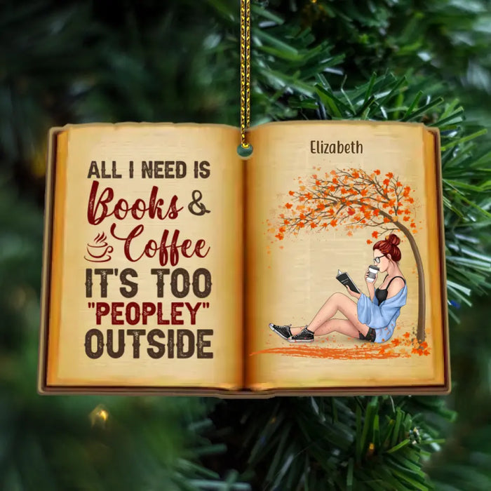 All I Need Is Books And Coffee - Personalized Gifts Custom Wooden Ornament For Her, Book Lovers