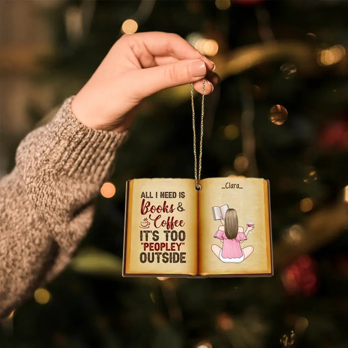 All I Need Is Books And Coffee - Personalized Gifts Custom Wooden Ornament For Her, Book Lovers