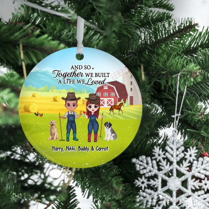 And So Together We Built A Life We Loved - Personalized Gifts Custom Ornament for Couples, Farmers Lovers , Dog Lovers