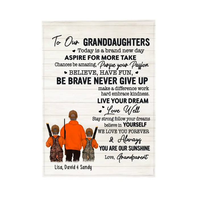 To Our Granddaughters Today Is A Brand New Day - Personalized Gifts Custom Hunting Blanket For Granddaughter From Grandpa, Hunting Lovers