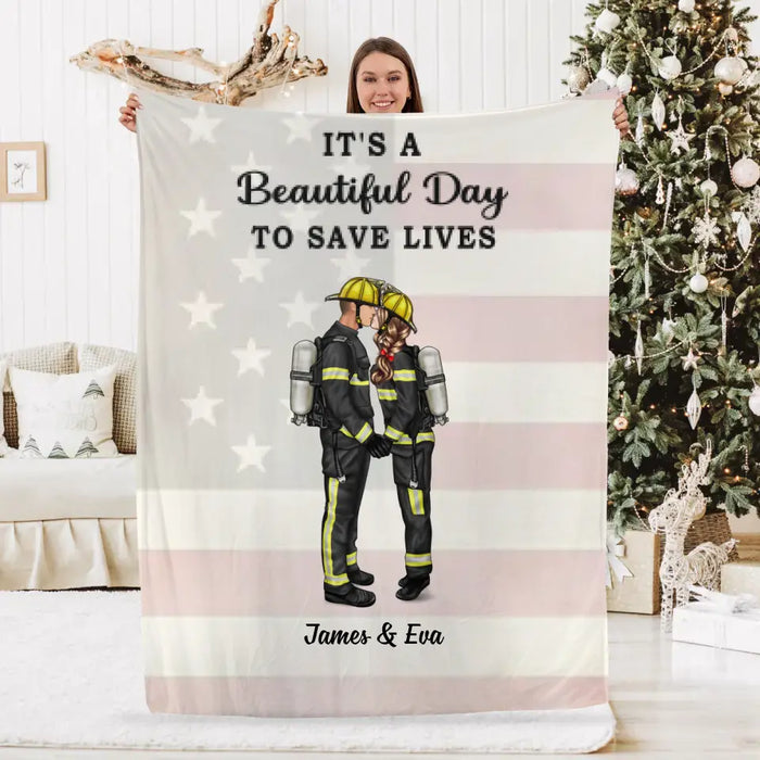 It's a Beautiful Day to Save Lives - Personalized Gifts Custom Firefighter Blanket for Couples, Firefighter Nurse Police Officer Military