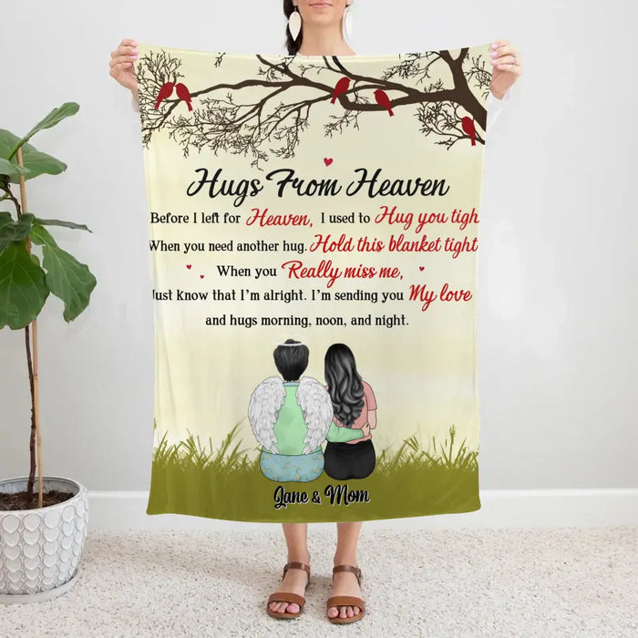 Hug From Heaven Before I Left For Heaven - Personalized Gifts Custom Memorial Blanket For Loss Of Mom, Loss Of Dad, Memorial Gifts