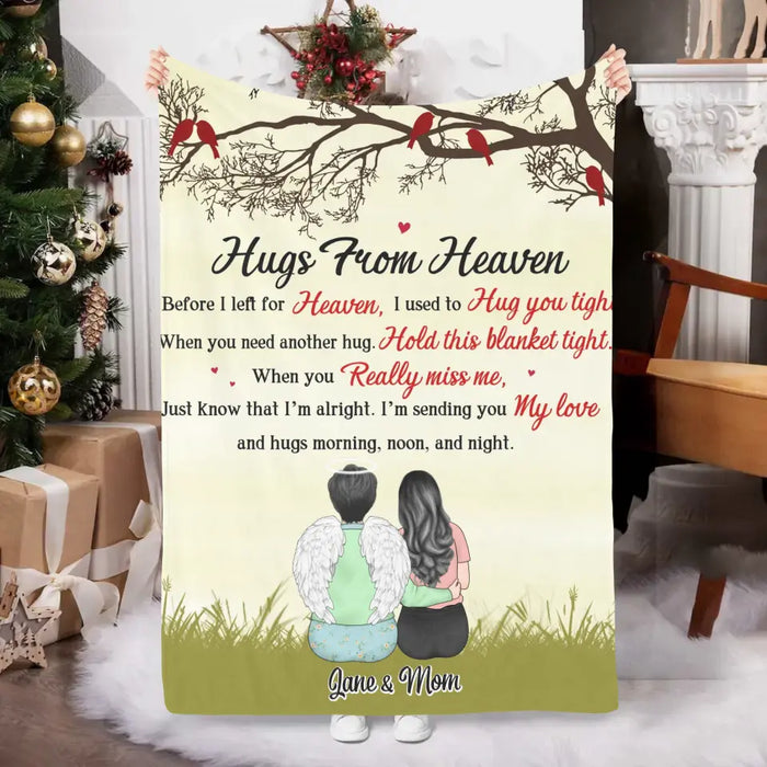 Hug From Heaven Before I Left For Heaven - Personalized Gifts Custom Memorial Blanket For Loss Of Mom, Loss Of Dad, Memorial Gifts