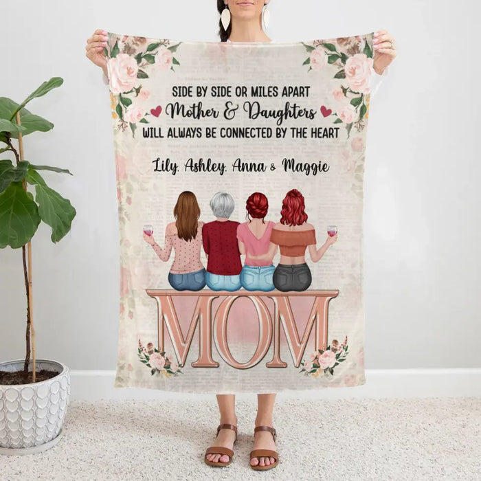 Side By Side Or Miles Apart Mothers And Daughters - Personalized Blanket For Mom, Mother's Day