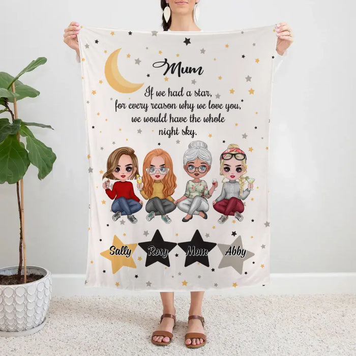 Up To 3 Daughters Mom If We Had A Star For A Reason We Love You - Custom Blanket For Her, Mom