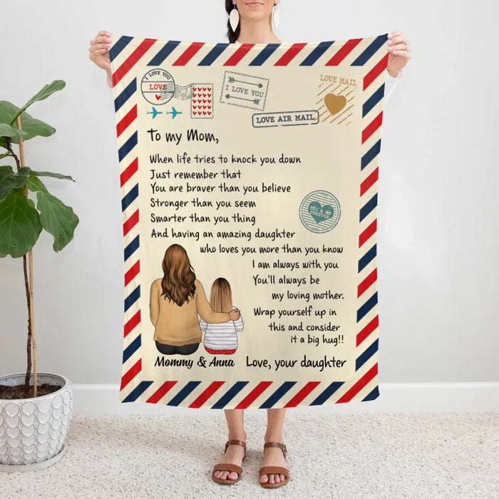 To My Mom When Life Tries To Knock You Down - Personalized Blanket For Mom, Daughter