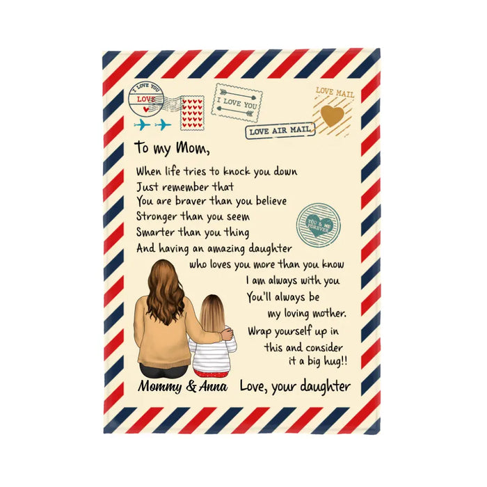 To My Mom When Life Tries To Knock You Down - Personalized Blanket For Mom, Daughter