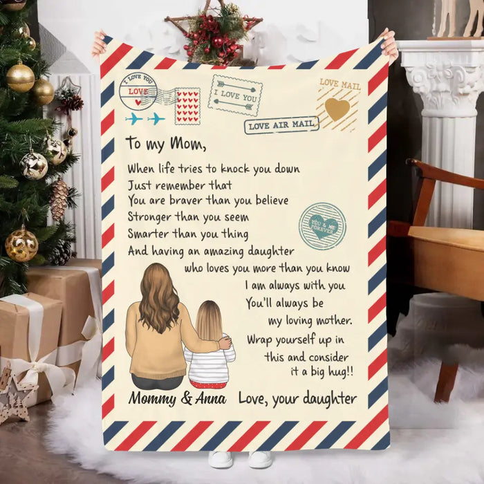 To My Mom When Life Tries To Knock You Down - Personalized Blanket For Mom, Daughter