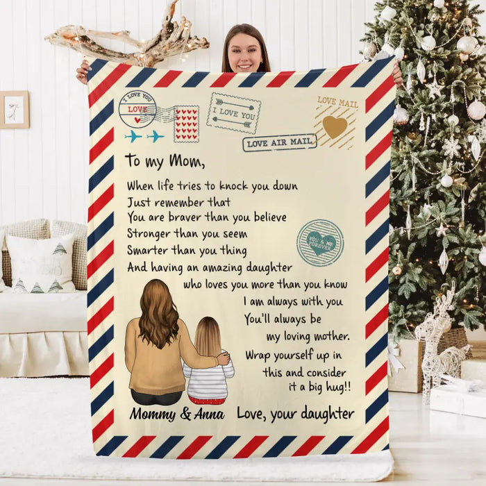 To My Mom When Life Tries To Knock You Down - Personalized Blanket For Mom, Daughter