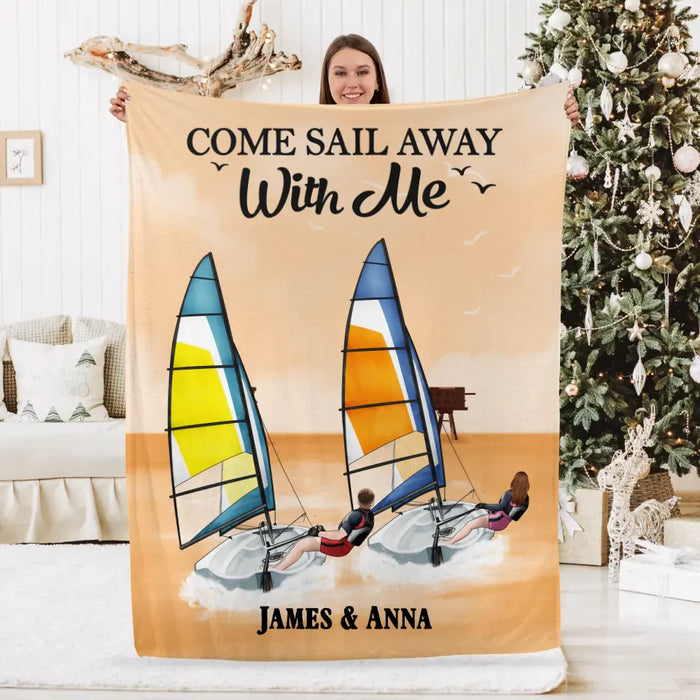 Come Sail Away With Me - Personalized Blanket For Couples, For Him, Her, Sailing, Beach