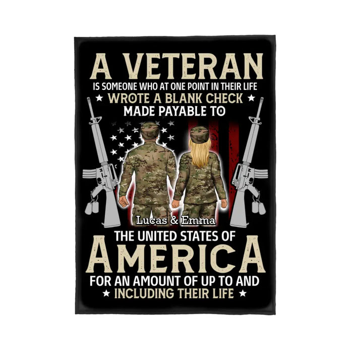 A Veteran Is Someone Who At One Point In Their Life - Personalized Blanket For Her, Him, Military