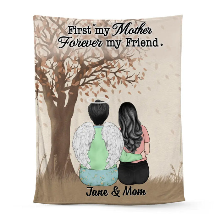 First My Mother Forever My Friend - Personalized Blanket For Mom, For Her, Family, Memorial