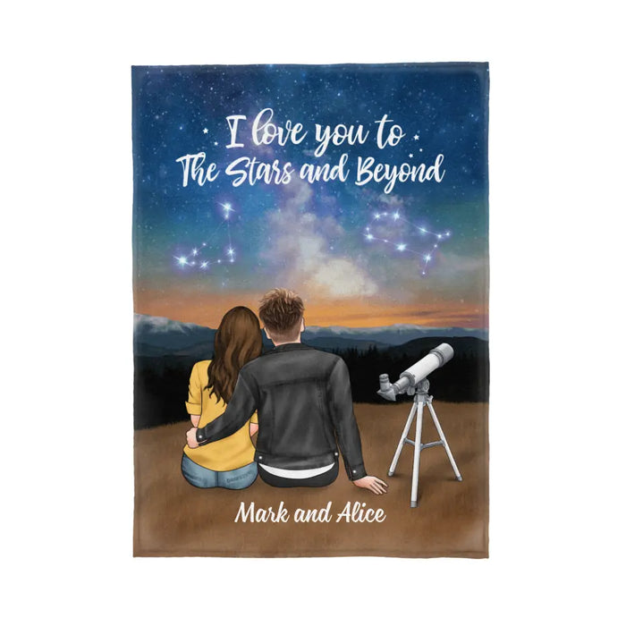 I Love You To The Stars And Beyond - Personalized Blanket For Couples, For Astronomy Lovers