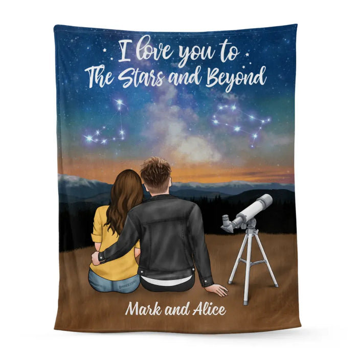 I Love You To The Stars And Beyond - Personalized Blanket For Couples, For Astronomy Lovers