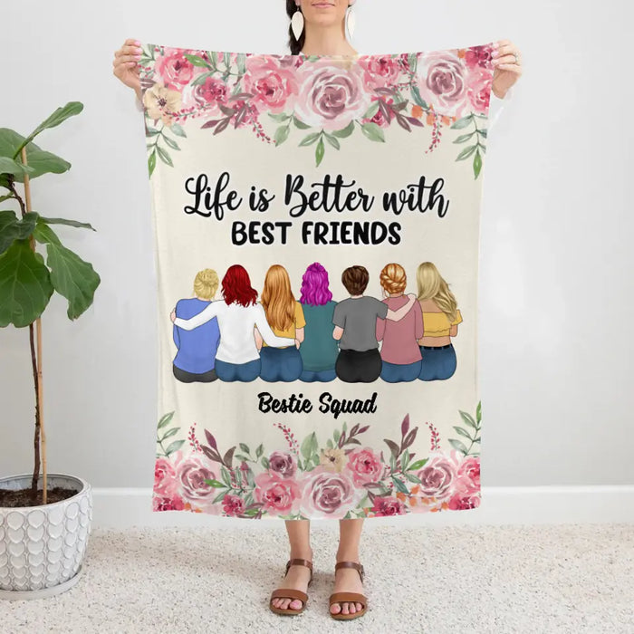 Life Is Better With Best Friends, Upto 7 People - Personalized Gifts Custom Sister Friends Blanket For Friends, For Sisters