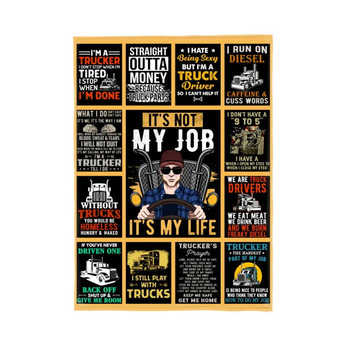 Personalized Blanket, It's Not My Job It's My Life , Trucker Dad, Gift For Truckers, Gift For Him