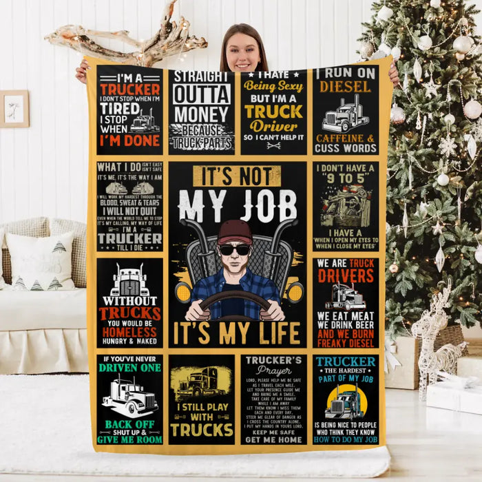 Personalized Blanket, It's Not My Job It's My Life , Trucker Dad, Gift For Truckers, Gift For Him