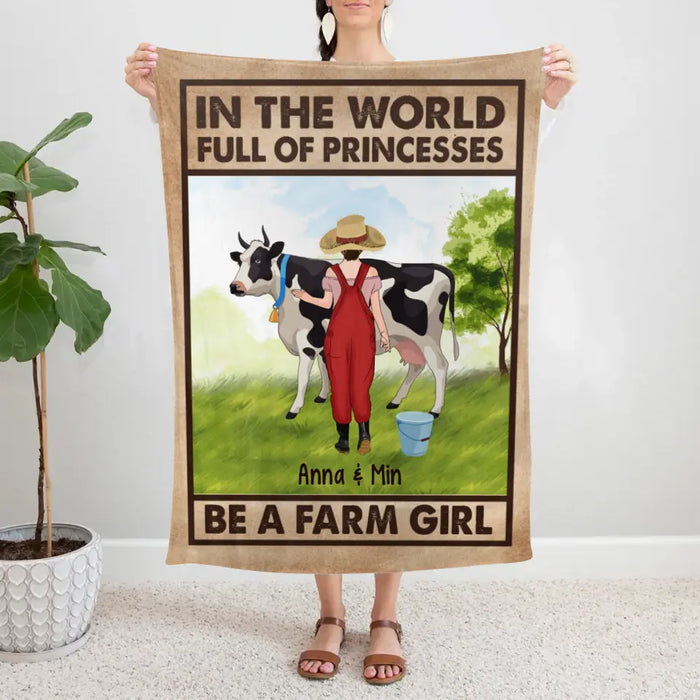 Personalized Blanket, In The World Full Of Princesses Be A Farm Girl, Gift For Farmers And Cow Lovers