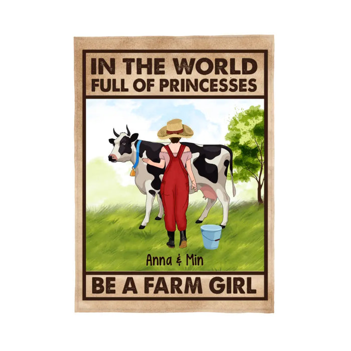 Personalized Blanket, In The World Full Of Princesses Be A Farm Girl, Gift For Farmers And Cow Lovers