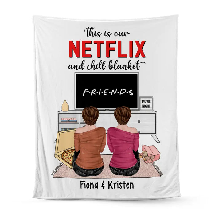 Personalized Blanket, This Is Our Netflix And Chill Blanket, Gifts For Sisters, Gifts For Best Friends