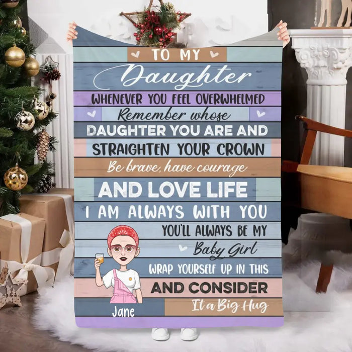 Personalized Blanket, To My Daughter Remember Whose Daughter You Are And Straighten Your Crown, Gifts For Daughters