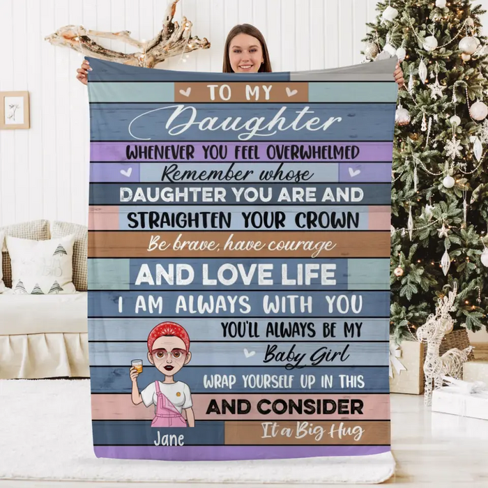 Personalized Blanket, To My Daughter Remember Whose Daughter You Are And Straighten Your Crown, Gifts For Daughters