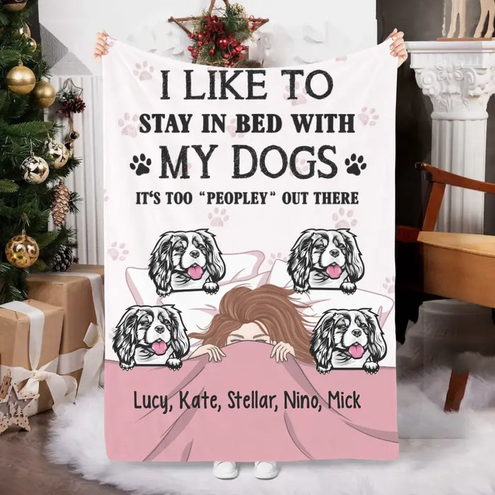 Personalized Blanket, Sleeping Girl With Dogs, I Like To Stay In Bed With My Dogs, It's Too Peopley Out There, Gift For Dog Lovers