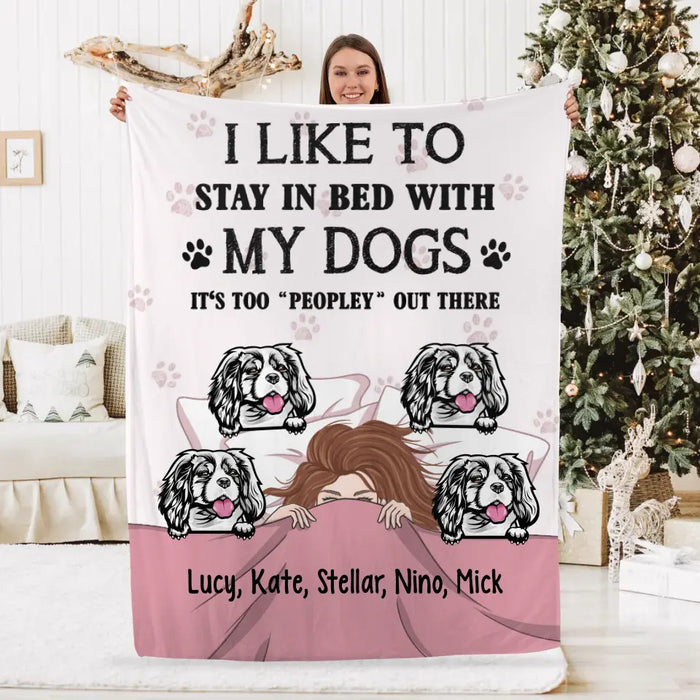 Personalized Blanket, Sleeping Girl With Dogs, I Like To Stay In Bed With My Dogs, It's Too Peopley Out There, Gift For Dog Lovers