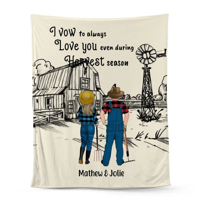 Personalized Blanket, I Vow To Always Love You Even During Harvest Season, Gifts For Farmers