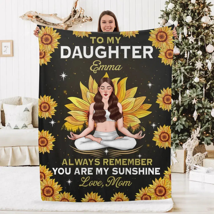 Personalized Blanket, To My Daughter, Always Remember You Are My Sunshine, Gift For Yoga Lovers, Gift For Daughters