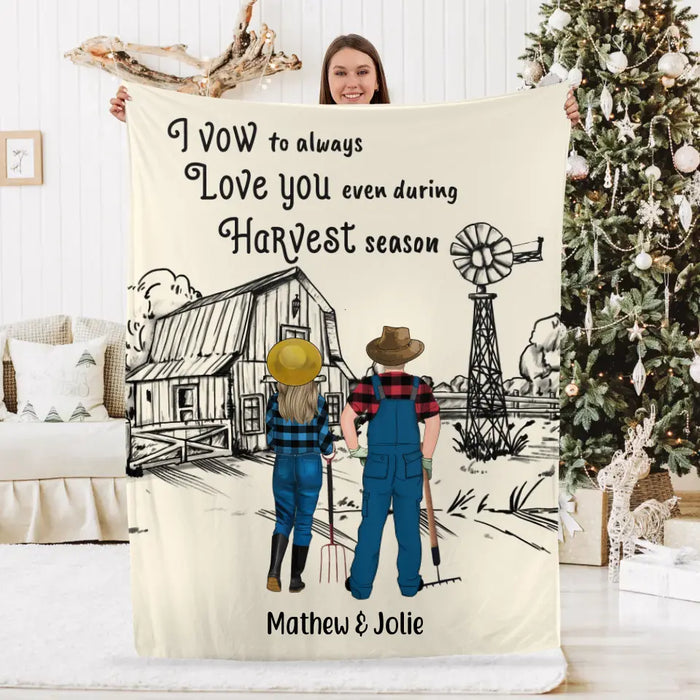 Personalized Blanket, I Vow To Always Love You Even During Harvest Season, Gifts For Farmers