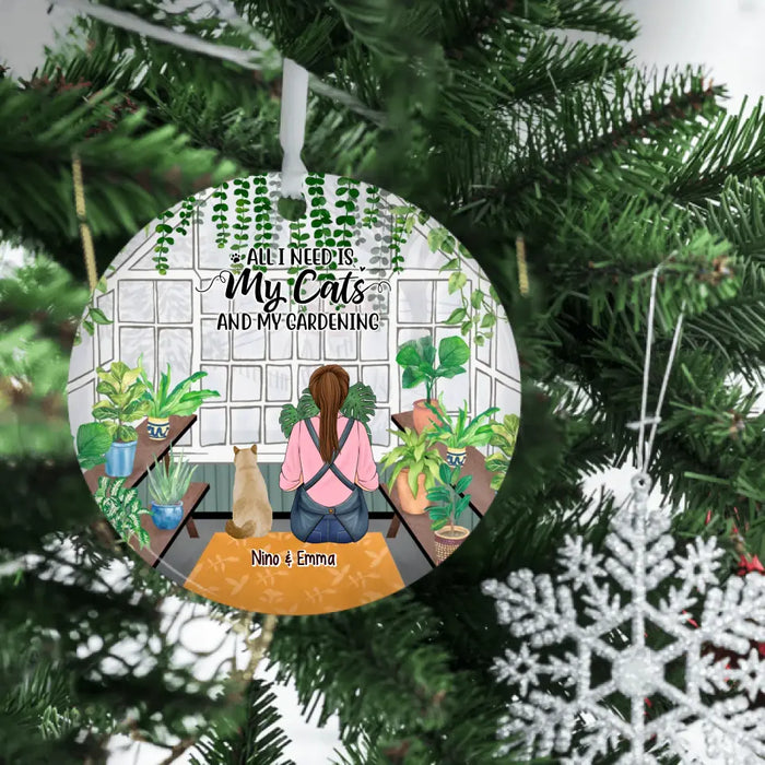 All I Need Is My Cats And My Gardening - Personalized Christmas Gifts Custom Ornament For Cat & Gardening Lovers