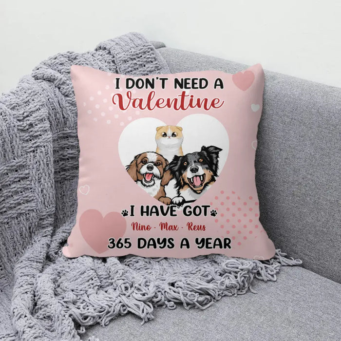 I Don't Need A Valentine I Have Got My Pets - Personalized Pillow Dog Lovers, Cat Lovers