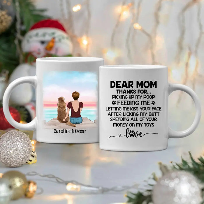 Dear Mom Thanks for Picking Up My Poop - Personalized Mug for Dog/ Cat Mom, Dog and Cat Lovers