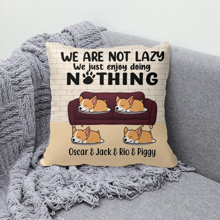 Personalized Pillow, Not Lazy Just Enjoy Doing Nothing Dogs, Gifts For Dog Moms, Dog Dads