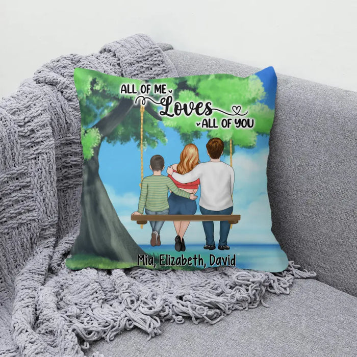 Personalized Pillow, Couple And Kid Sitting On Tree Swing, All Of Me Loves All Of You, Gift For Family, Couple, Gift For Her, Gift For Him