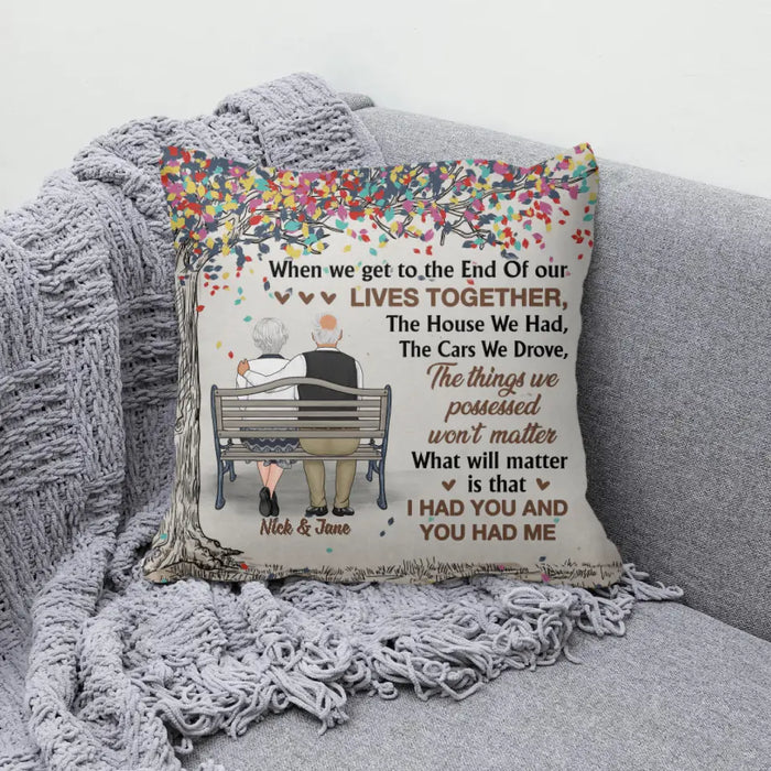 When We Get To The End Of Our Lives - Personalized Pillow For Couples, Him, Her