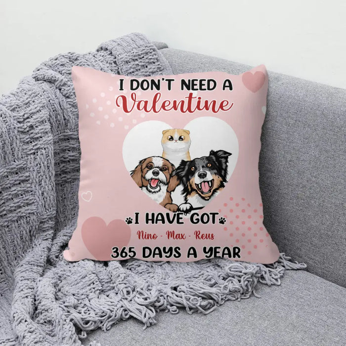 I Don't Need A Valentine I Have Got My Pets - Personalized Pillow Dog Lovers, Cat Lovers