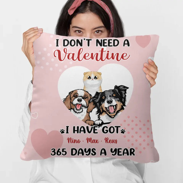 I Don't Need A Valentine I Have Got My Pets - Personalized Pillow Dog Lovers, Cat Lovers