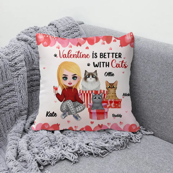 Valentine Is Better With Cats - Valentine'S Day Personalized Gifts Custom Pillow Cat Dad For Cat Mom For Cat Dad