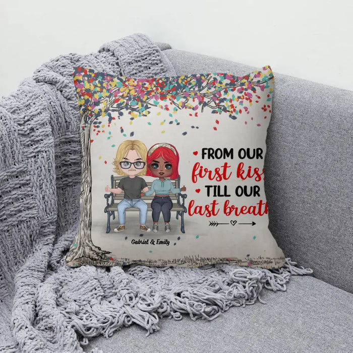 From Our First Kiss Till Our Last Breath - Personalized Pillow For Couples, For Him, For Her