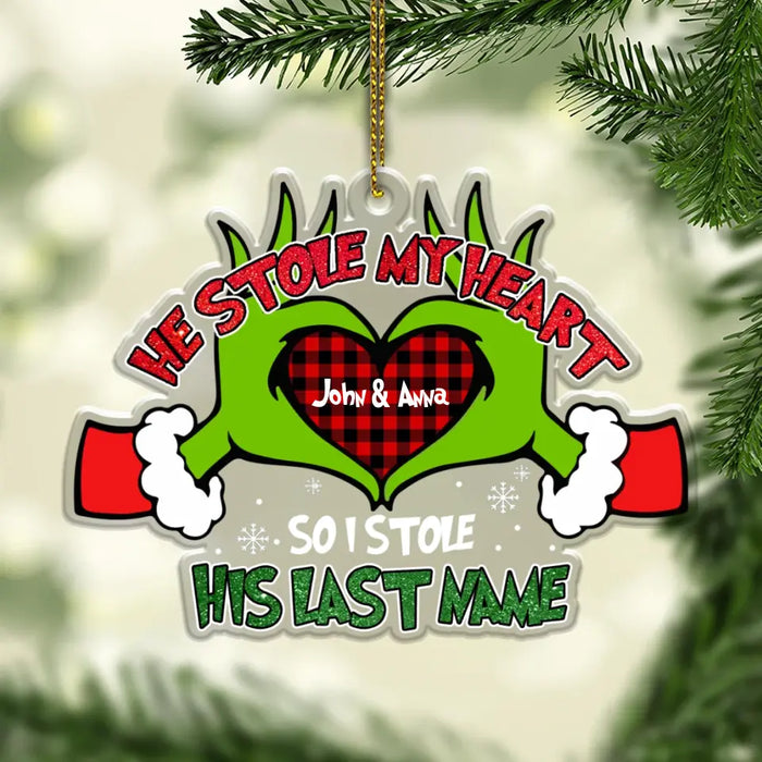 He Stole My Heart So I Stole His Last Name- Christmas Personalized Gifts Custom Acrylic Ornament for Couples, Grinch Lovers