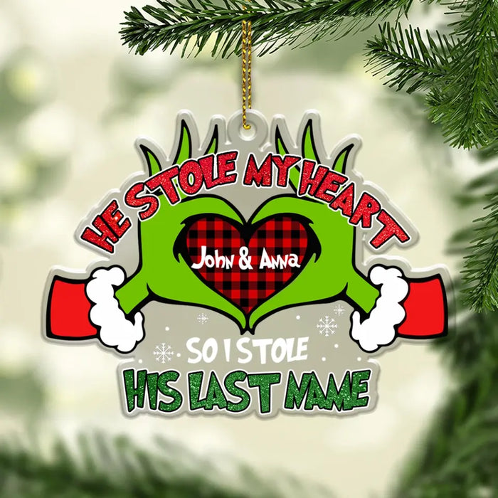 He Stole My Heart So I Stole His Last Name- Christmas Personalized Gifts Custom Acrylic Ornament for Couples, Grinch Lovers