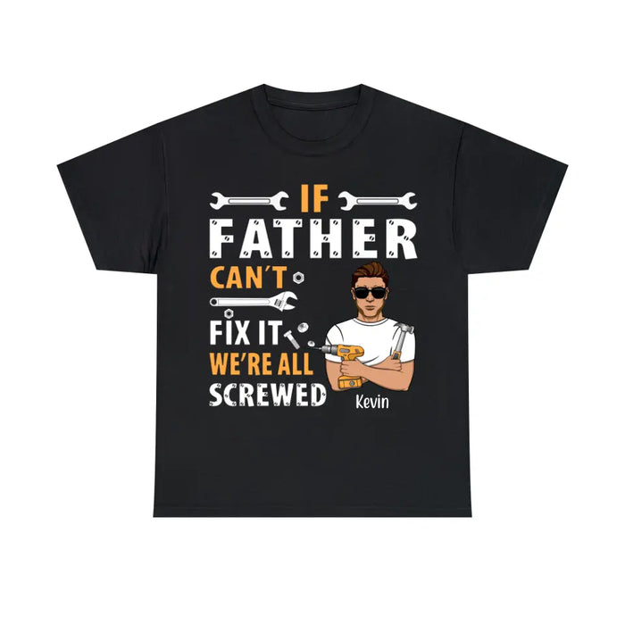 If Father Can't Fix It - Personalized Gifts Custom Mechanic Shirt For Grandpa For Dad, Mechanic Gifts